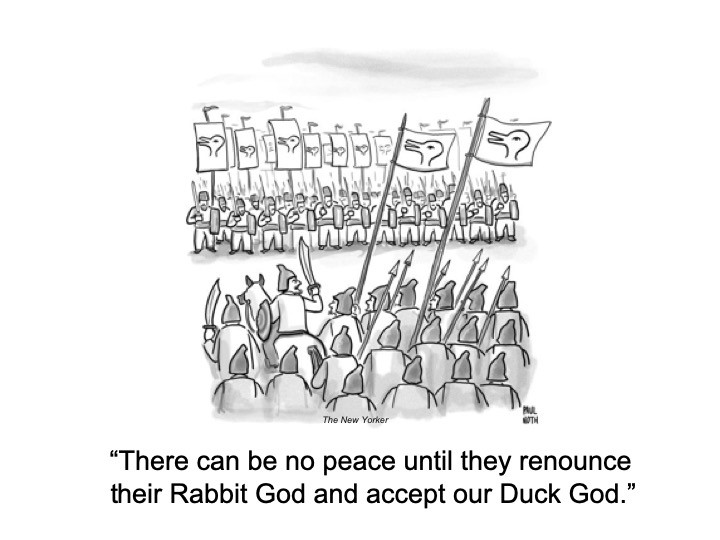 Cartoon, two armies face each other in a standoff, both bearing banners of an image that can be interpreted as a rabbit or a duck depending on perspective, text underneath reads "There can be no peace until they renounce their Rabbit God and accept our Duck God."